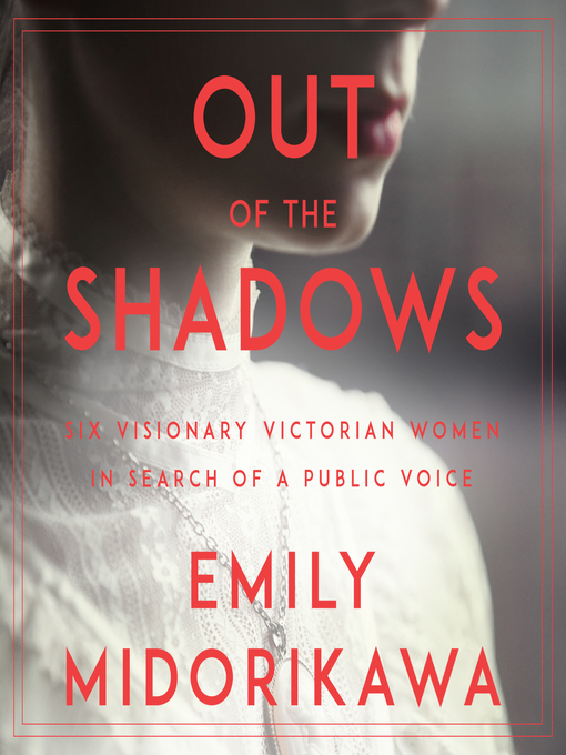 Title details for Out of the Shadows by Emily Midorikawa - Available